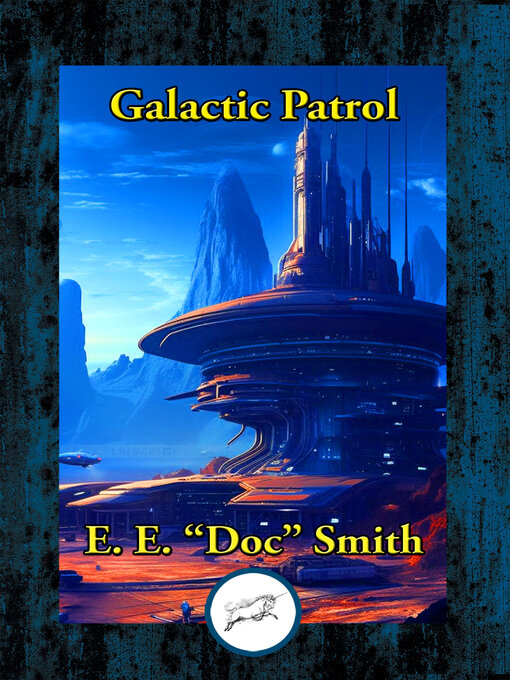 Title details for Galactic Patrol by E. E. "Doc"  Smith - Available